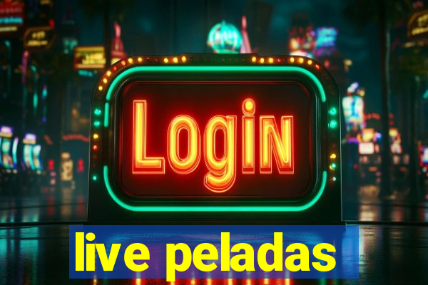 live peladas